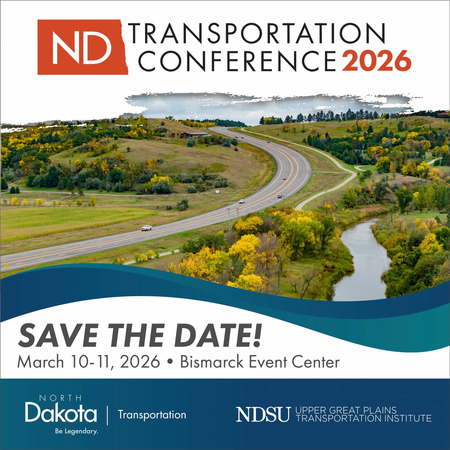 Save the Date graphic for the 2026 North Dakota Transportation Conference. The conference will be held on March 10 and 11 at the Bismarck Event Center.